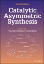 Скачать Catalytic Asymmetric Synthesis - Группа авторов