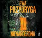 Скачать Nienarodzona - Ewa Przydryga