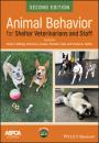 Скачать Animal Behavior for Shelter Veterinarians and Staff - Группа авторов