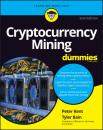 Скачать Cryptocurrency Mining For Dummies - Peter  Kent