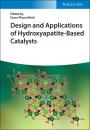Скачать Design and Applications of Hydroxyapatite-Based Catalysts - Группа авторов