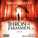 Скачать Thron in Flammen - Die Thron Trilogie 2 (Ungekürzt) - Brian  Staveley