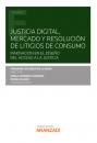 Скачать Justicia digital, mercado y resolución de litigios de consumo - Fernando Esteban de la Rosa