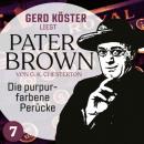 Скачать Die purpurfarbene Perücke - Gerd Köster liest Pater Brown, Band 7 (Ungekürzt) - Gilbert Keith Chesterton