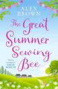 Скачать The Great Summer Sewing Bee - Alex  Brown