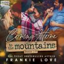 Скачать Coming Home to the Mountain - Book 1-3 (Unabridged) - Frankie Love