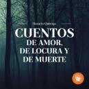 Скачать Cuentos de Amor, de Locua y de Muerte - Horacio Quiroga