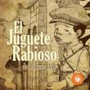 Скачать Juguete Rabioso - Roberto Arlt