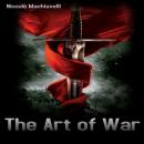 Скачать The Art of War - (Machiavelli Book) (Unabridged) - Niccolò Machiavelli