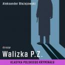 Скачать Walizka P.Z. - Aleksander Błażejowski