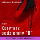 Скачать Korytarz podziemny „B” - Aleksander Błażejowski