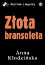 Скачать Złota bransoleta - Anna Kłodzińska