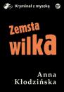 Скачать Zemsta Wilka - Anna Kłodzińska