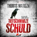 Скачать Tiefschwarze Schuld - Ein Corinna-Dupont-Thriller, Band 1 (Ungekürzt) - Thomas Matiszik