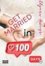 Скачать Get married in 100 days - Edgars Auziņš