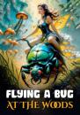 Скачать Flying a Bug at the Woods - Max Marshall