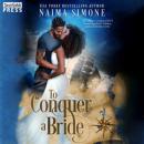 Скачать To Conquer a Bride - Dangerous Tides (Unabridged) - Naima Simone
