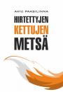 Скачать Hirtettyjen kettujen metsä / Лес повешенных лисиц. Книга для чтения на финском языке - Арто Паасилинна