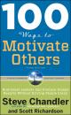 Скачать 100 Ways to Motivate Others: How Great Leaders Can Produce Insane Results Without Driving People Crazy - Scott Richardson