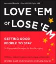 Скачать Love 'Em or Lose 'Em. Getting Good People to Stay - Beverly Kaye