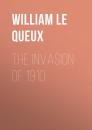 Скачать The Invasion of 1910 - Le Queux William