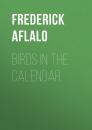 Скачать Birds in the Calendar - Aflalo Frederick George