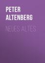 Скачать Neues Altes - Peter Altenberg