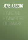 Скачать Hymns and Hymnwriters of Denmark - Aaberg Jens Christian