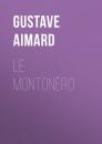 Скачать Le Montonéro - Aimard Gustave
