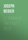 Скачать Le roman de Tristan et Iseut - Joseph  Bedier