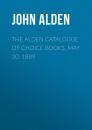 Скачать The Alden Catalogue of Choice Books, May 30, 1889 - John  Alden