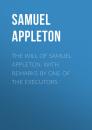Скачать The Will of Samuel Appleton, with Remarks by One of the Executors - Appleton Samuel