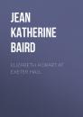 Скачать Elizabeth Hobart at Exeter Hall - Jean Katherine  Baird