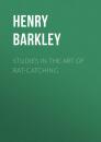 Скачать Studies in the Art of Rat-catching - Barkley Henry C.
