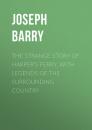 Скачать The Strange Story of Harper's Ferry, with Legends of the Surrounding Country - Joseph  Barry