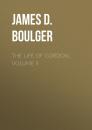 Скачать The Life of Gordon, Volume II - James D.  Boulger