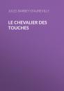 Скачать Le Chevalier des Touches - Barbey d'Aurevilly Jules