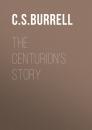 Скачать The Centurion's Story - C.S.C.  David B. Burrell
