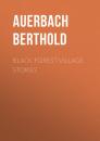 Скачать Black Forest Village Stories - Auerbach Berthold
