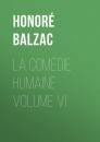 Скачать La Comédie humaine volume VI - Honore de Balzac