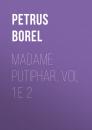 Скачать Madame Putiphar, vol 1 e 2 - Petrus  Borel