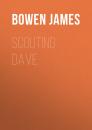 Скачать Scouting Dave - Bowen  James