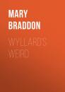 Скачать Wyllard's Weird - Braddon Mary Elizabeth