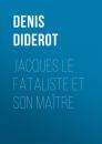Скачать Jacques le fataliste et son maître - Dénis Diderot