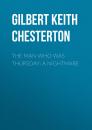 Скачать The Man Who Was Thursday: A Nightmare - Gilbert Keith Chesterton