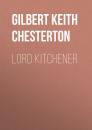 Скачать Lord Kitchener - Gilbert Keith Chesterton