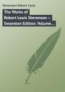 Скачать The Works of Robert Louis Stevenson – Swanston Edition. Volume 12 - Robert Louis Stevenson