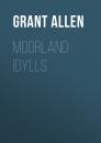 Скачать Moorland Idylls - Allen Grant