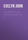 Скачать The Diary of John Evelyn (Volume 1 of 2) - Evelyn John