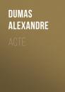 Скачать Acté - Dumas Alexandre